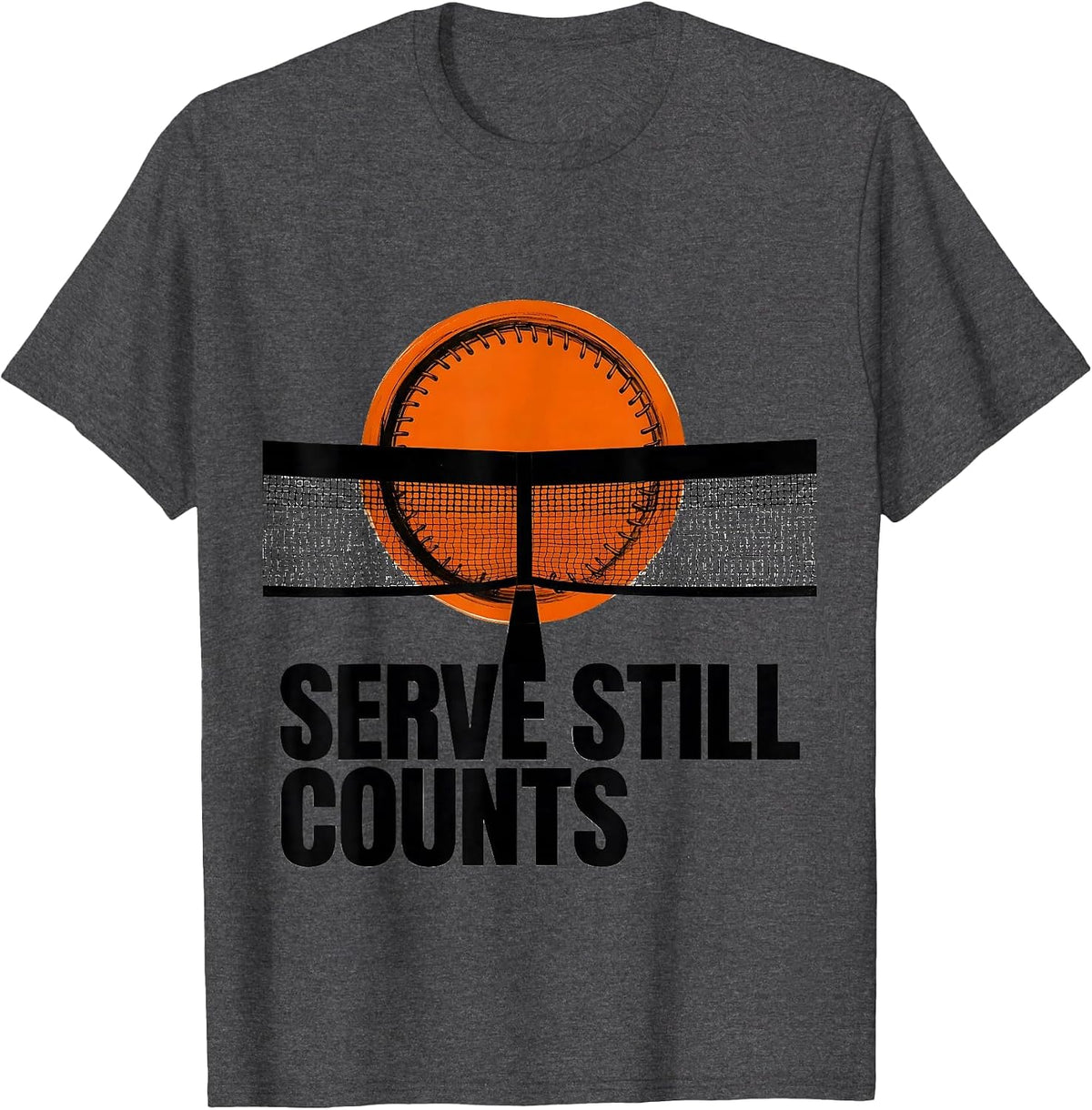 Serve Still Counts Funny Tennis Player Humor T-Shirt - Dark Heather Grey