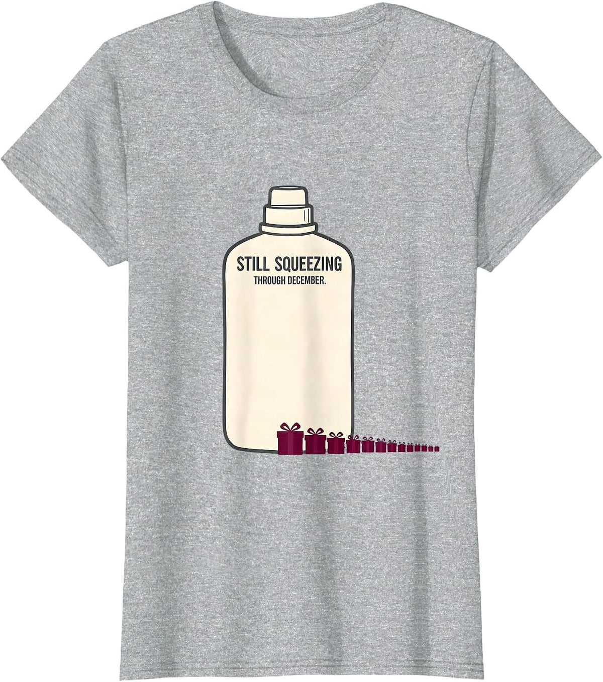 Women's Still Squeezing Through December Funny Sonographer T-Shirt - Heather Grey