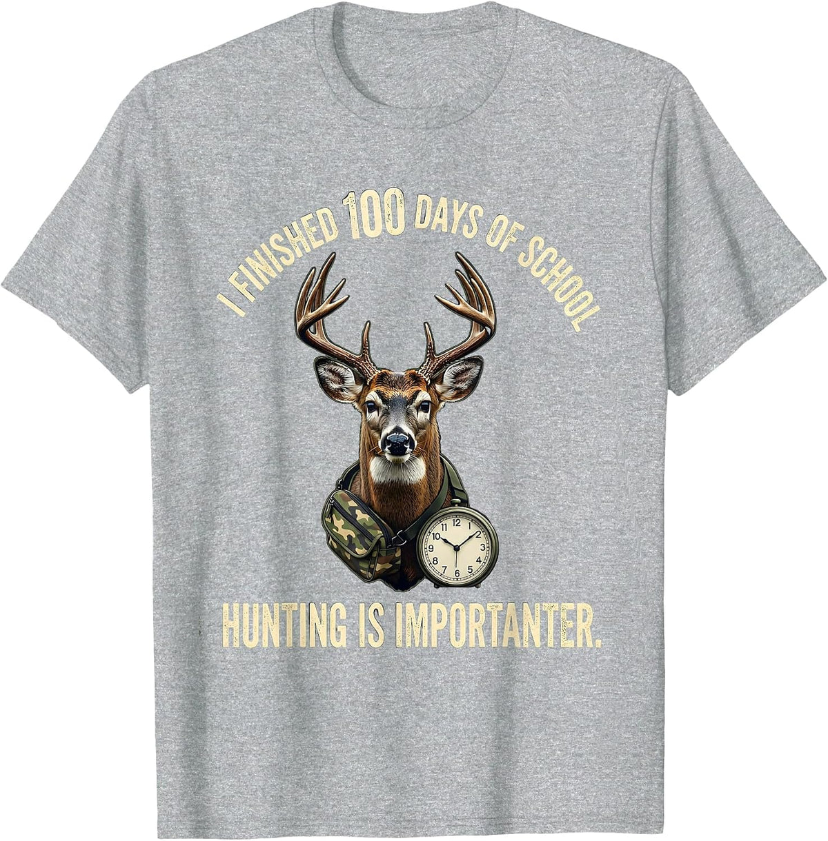 Men's I Finished 100 Days Of School, Hunting Is Importanter T-Shirt - Heather Grey