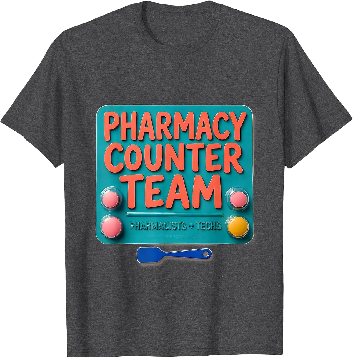 Men's Pharmacy Counter Team: Pharmacists + Techs Funny T-Shirt - Dark Heather Grey
