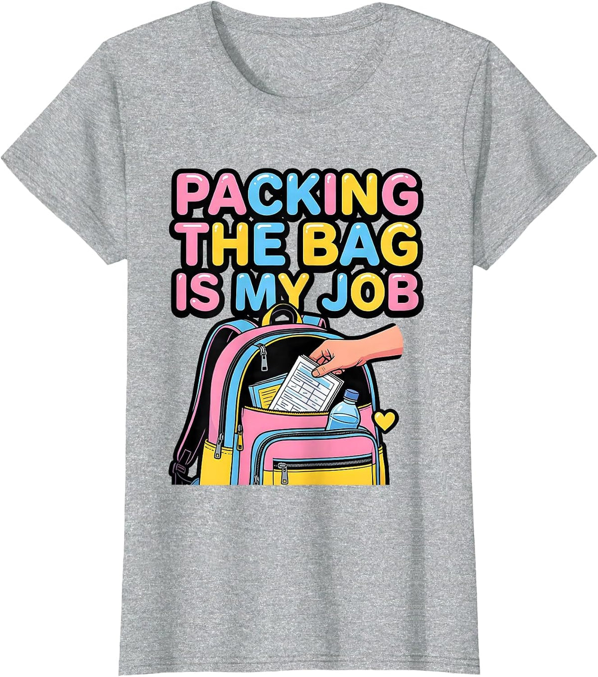 Packing The Bag Is My Job Funny Paraprofessional T-Shirt - Heather Grey