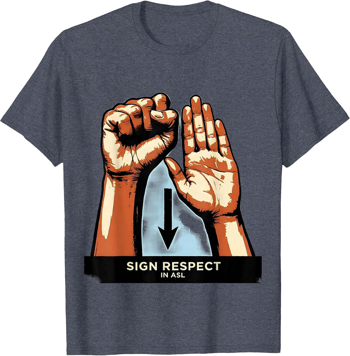 Sign Respect in ASL Warm Supportive ASL Teacher Deaf T-Shirt - Heather Blue