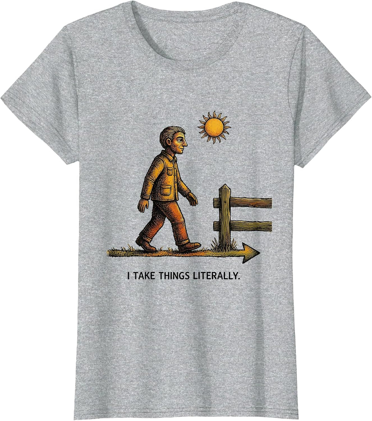 I Take Things Literally Funny Neurodiversity Meme Autistic T-Shirt - Heather Grey