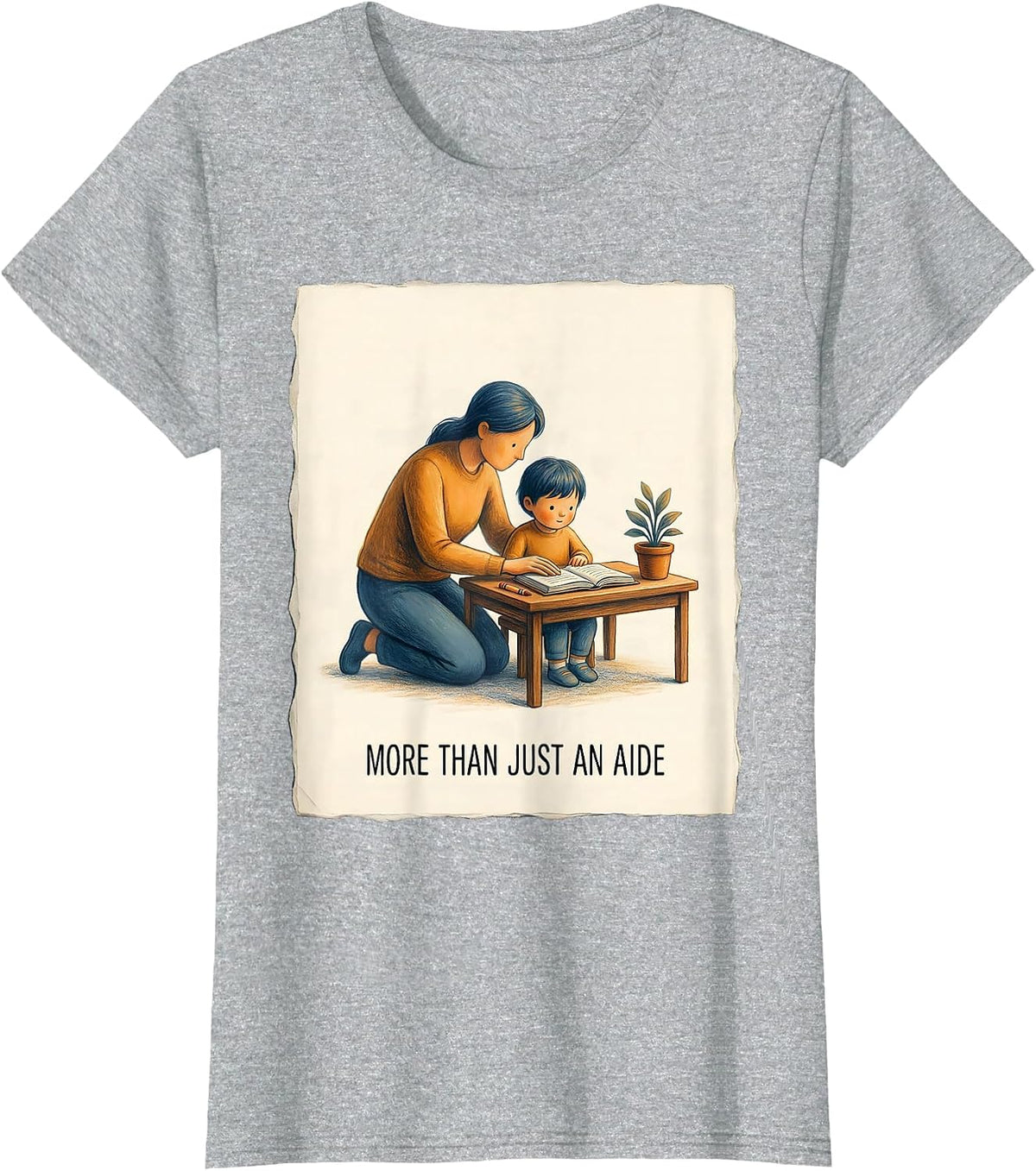 More Than Just an Aide Paraprofessional Design T-Shirt - Heather Grey