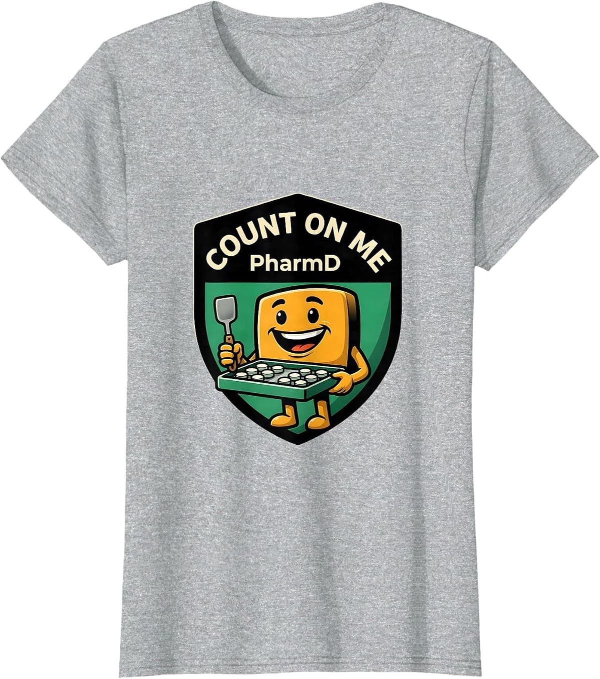 Women's Count On Me, PharmD Funny Pharmacy Tech Pharmacist Gift T-Shirt - Heather Grey