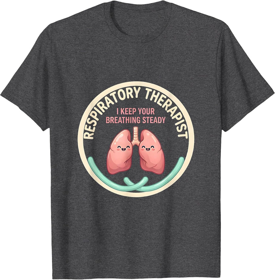 Men's Respiratory Therapist. I Keep Your Breathing Steady Cute T-Shirt - Dark Heather Grey