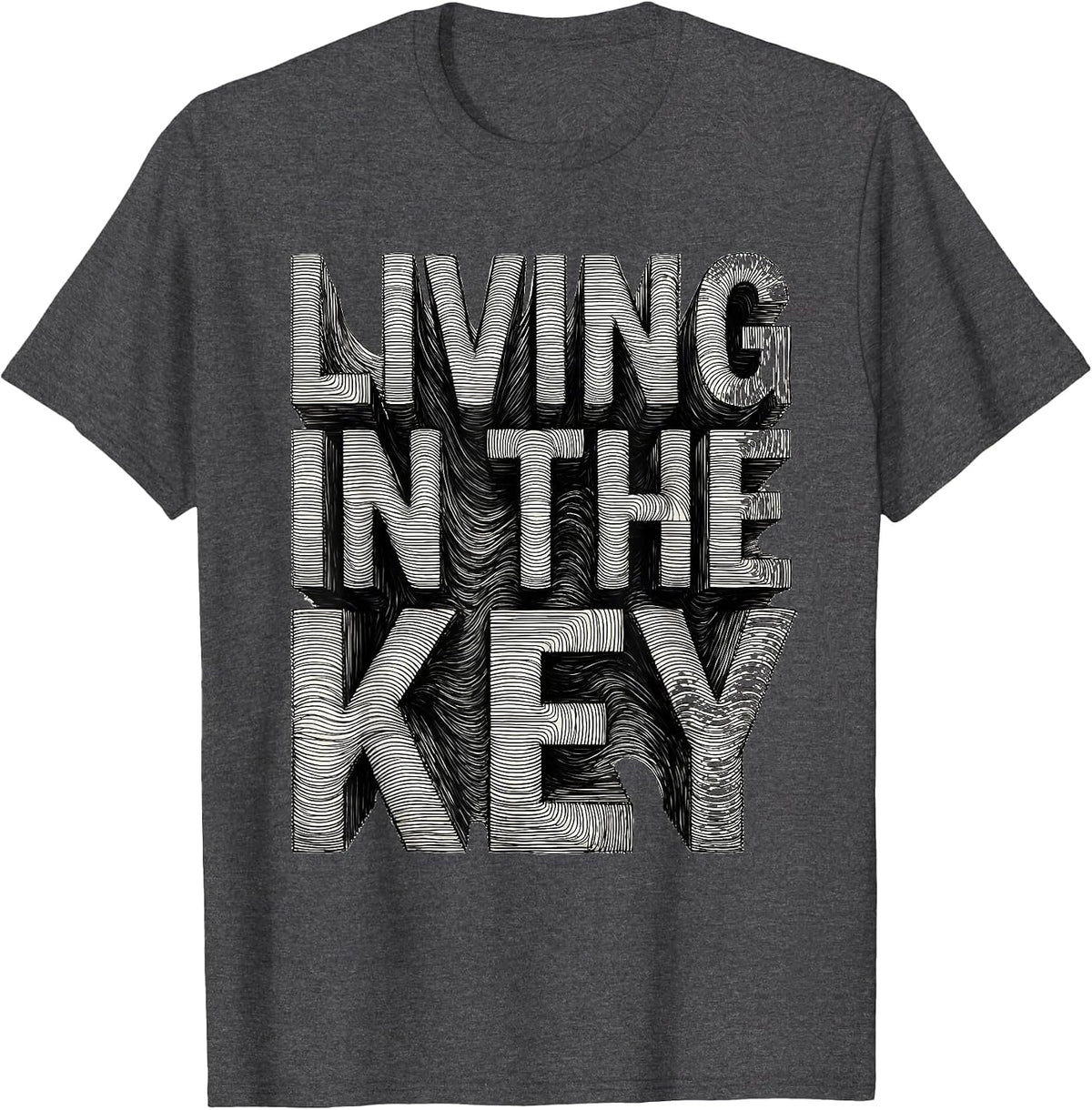 Living in the Key Music Teacher Graphic Design T-Shirt - Dark Heather Grey