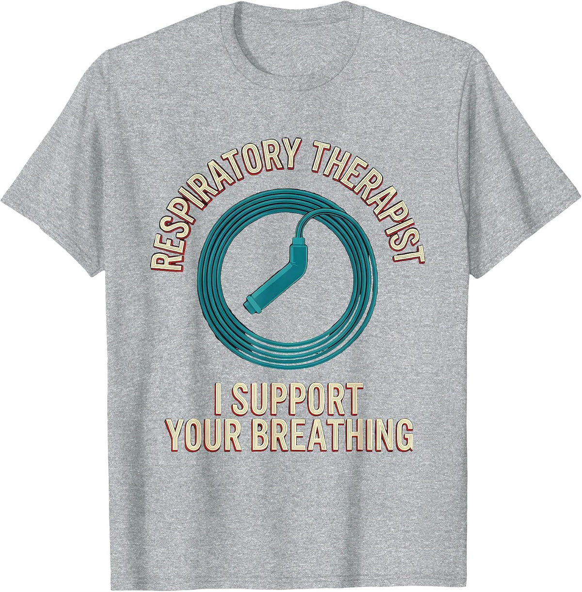 Men's Respiratory Therapist I Support Your Breathing Funny T-Shirt - Heather Grey