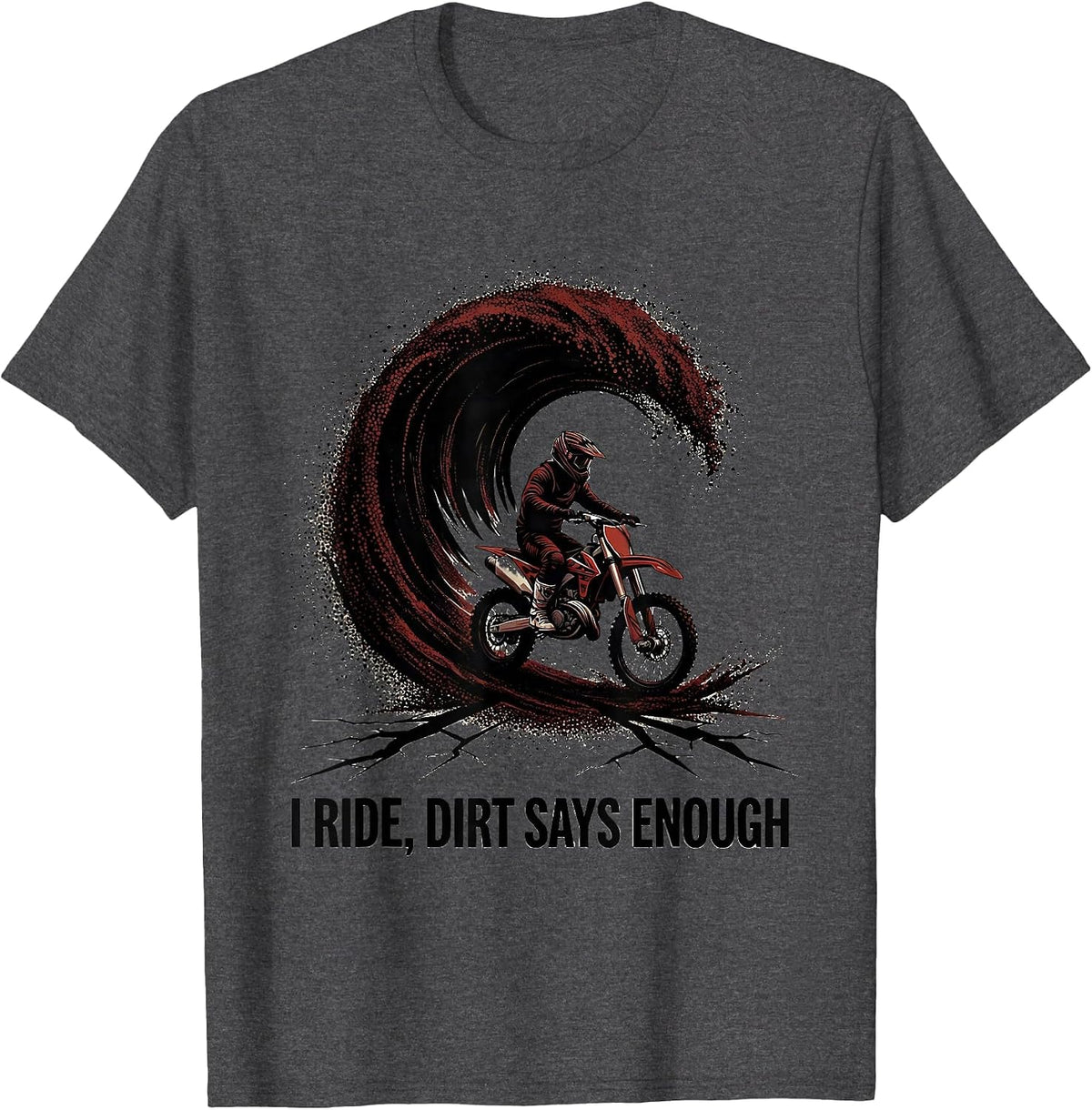 I Ride, Dirt Says Enough Blackwork Dotwork Dirt Bike T-Shirt - Dark Heather Grey