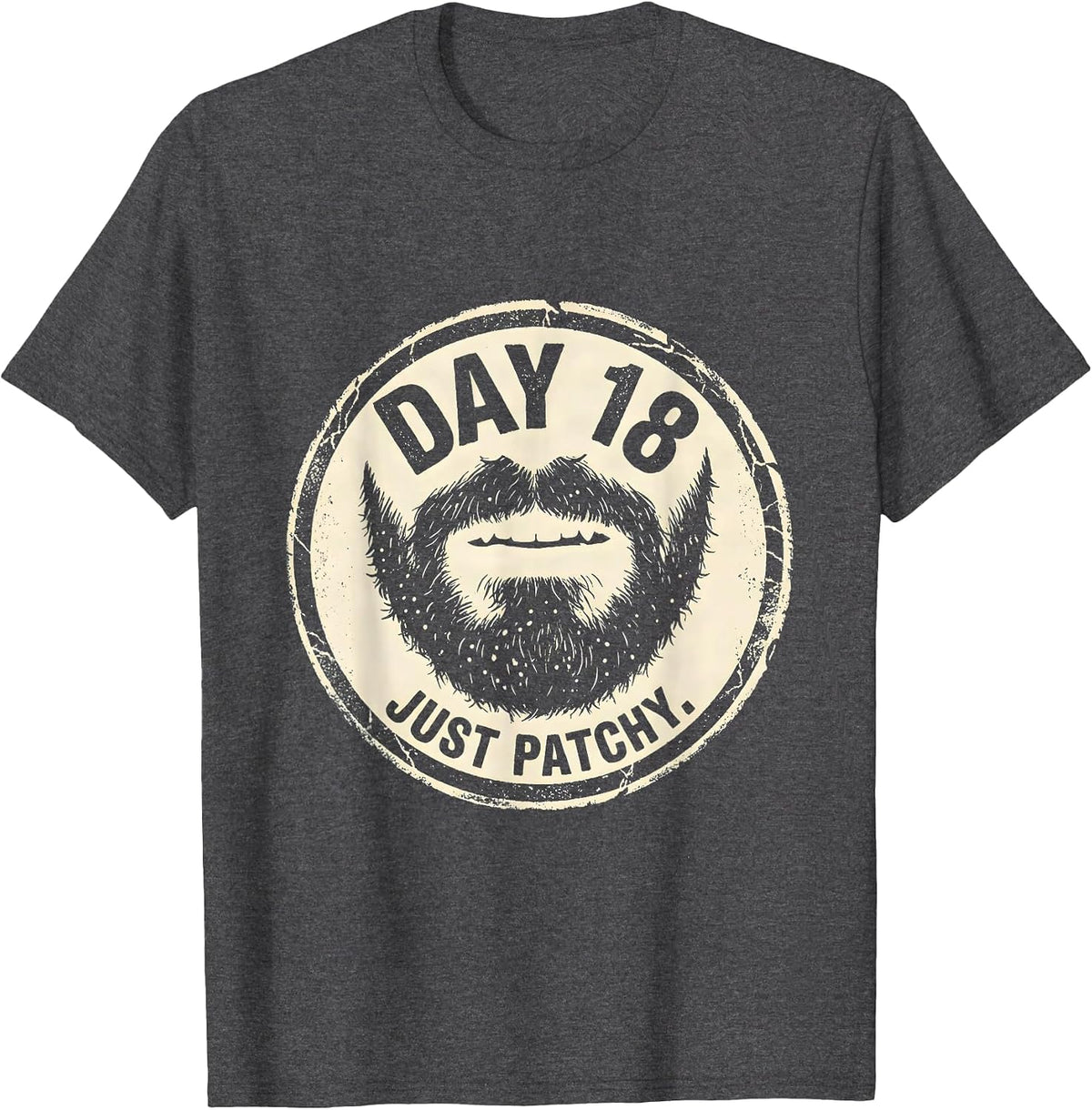 Day 18 Just Patchy Rubber Stamp Beard Growth Humor T-Shirt - Dark Heather Grey