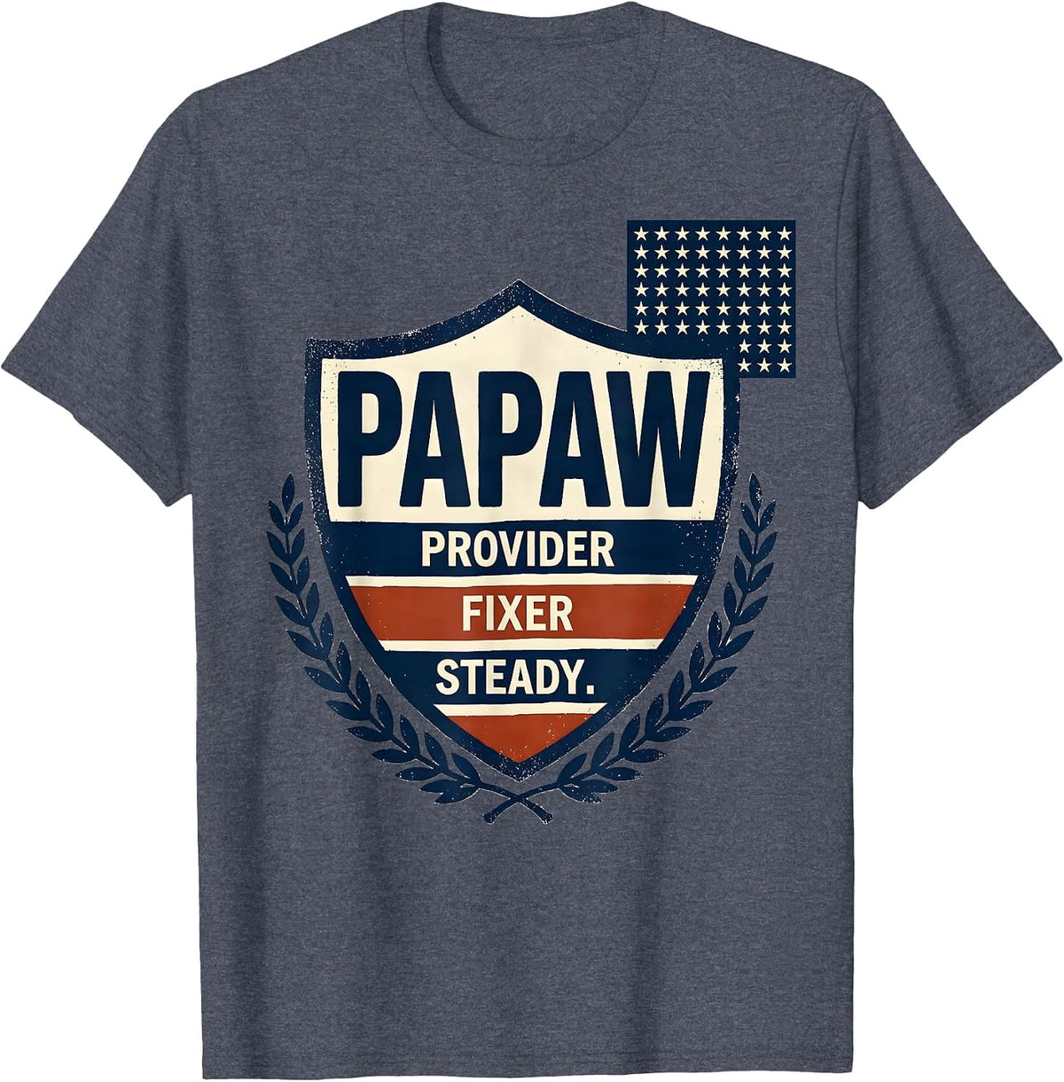 Papaw Provider Fixer Steady Patriotic American Flag T-Shirt - Heather Blue