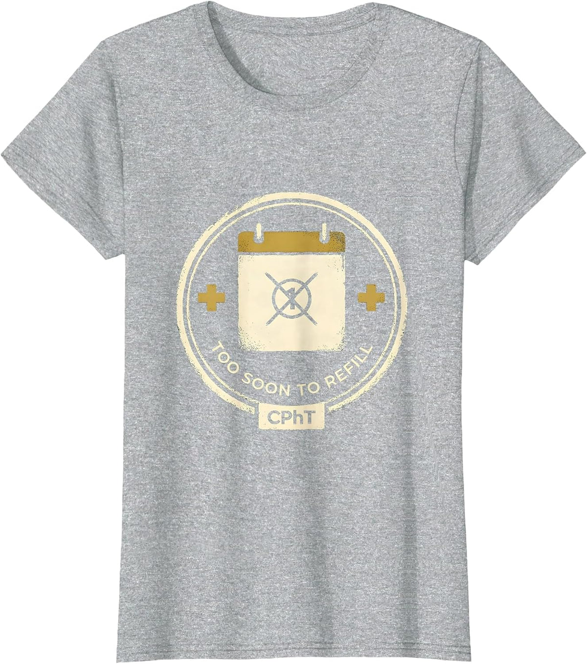 Too Soon To Refill, CPhT Funny Pharmacy Tech Humor T-Shirt - Heather Grey