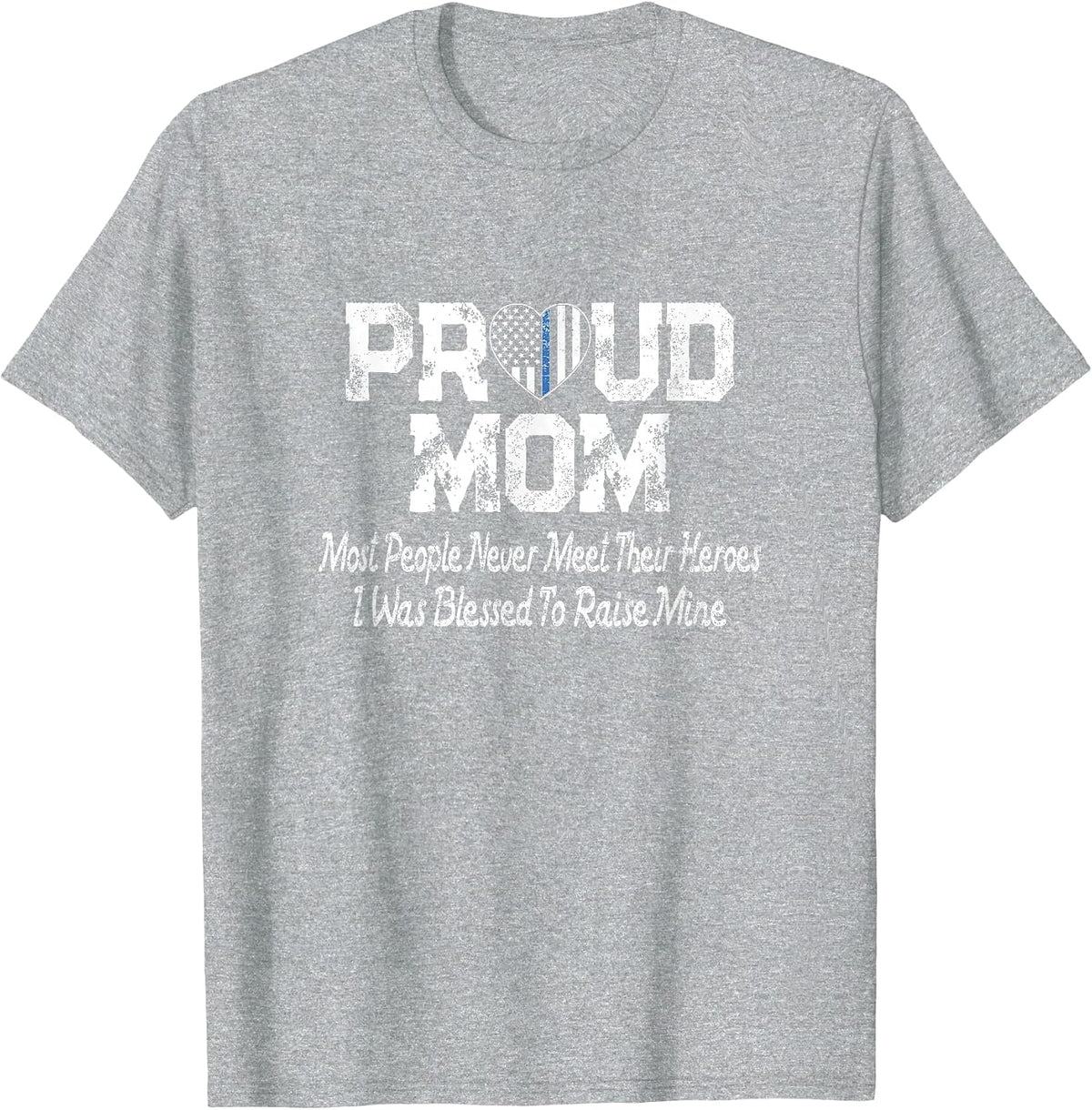 Proud Mom Thin Blue Line Flag Heart Police Support Parent T-Shirt - Heather Grey