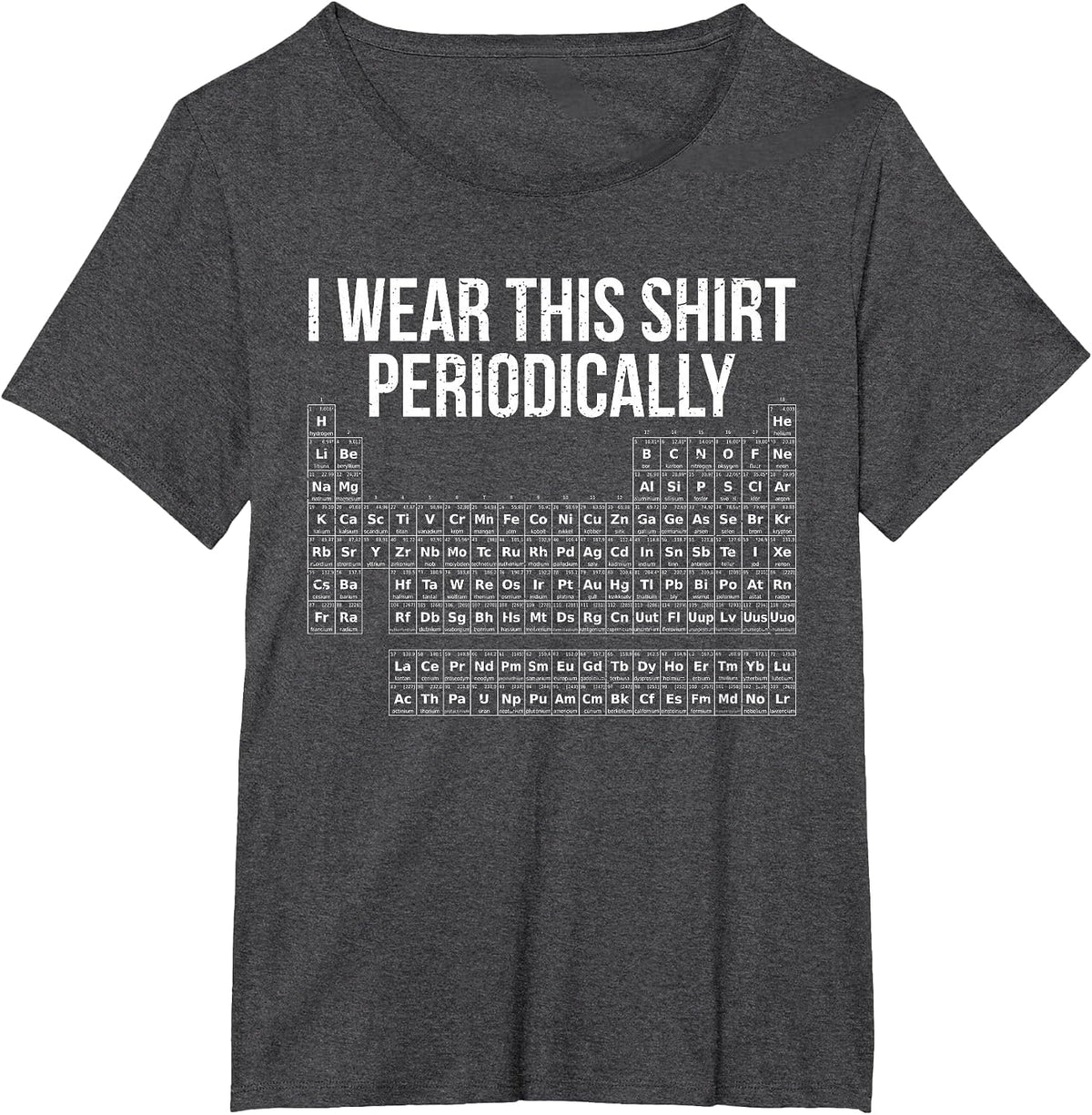 I wear This Shirt Periodically Chemistry Lab Pharma T-Shirt - Dark Heather Grey
