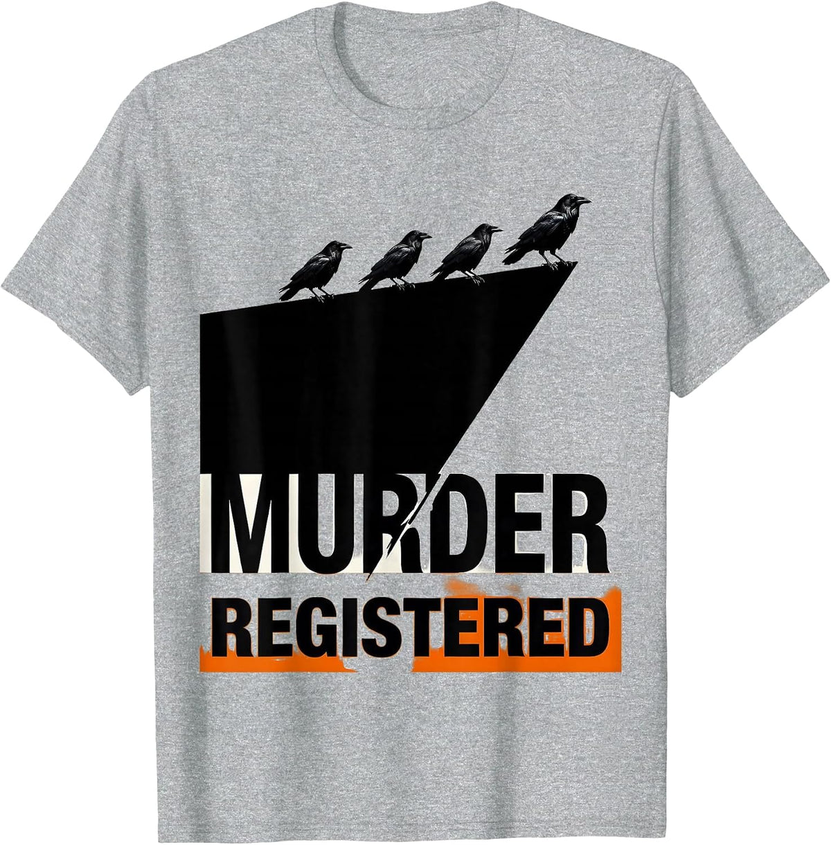 Men's Murder Registered Dark Humor Crow Raven Bird Lover Gothic T-Shirt - Heather Grey