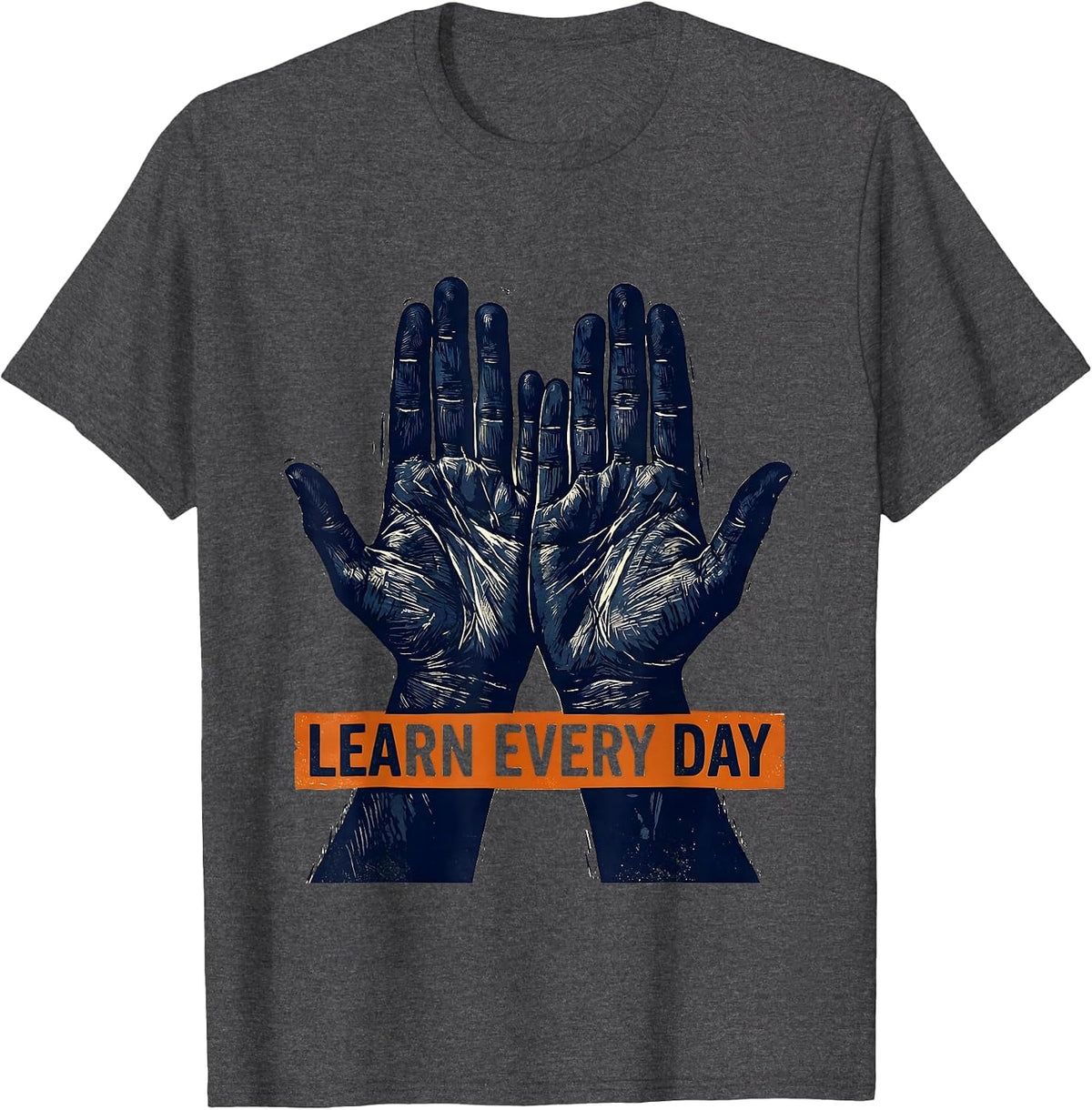 Men's Learn Every Day Linocut ASL Sign Language Teacher Humor T-Shirt - Dark Heather Grey