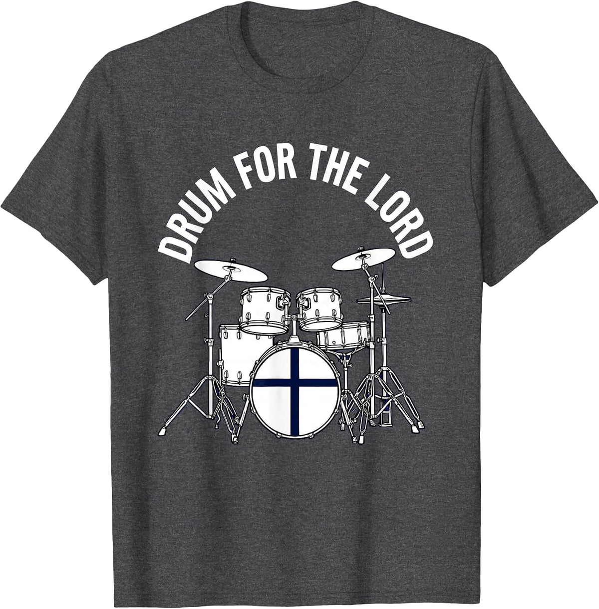 Men's Drum For The Lord Religious Drum Set Design T-Shirt - Dark Heather Grey