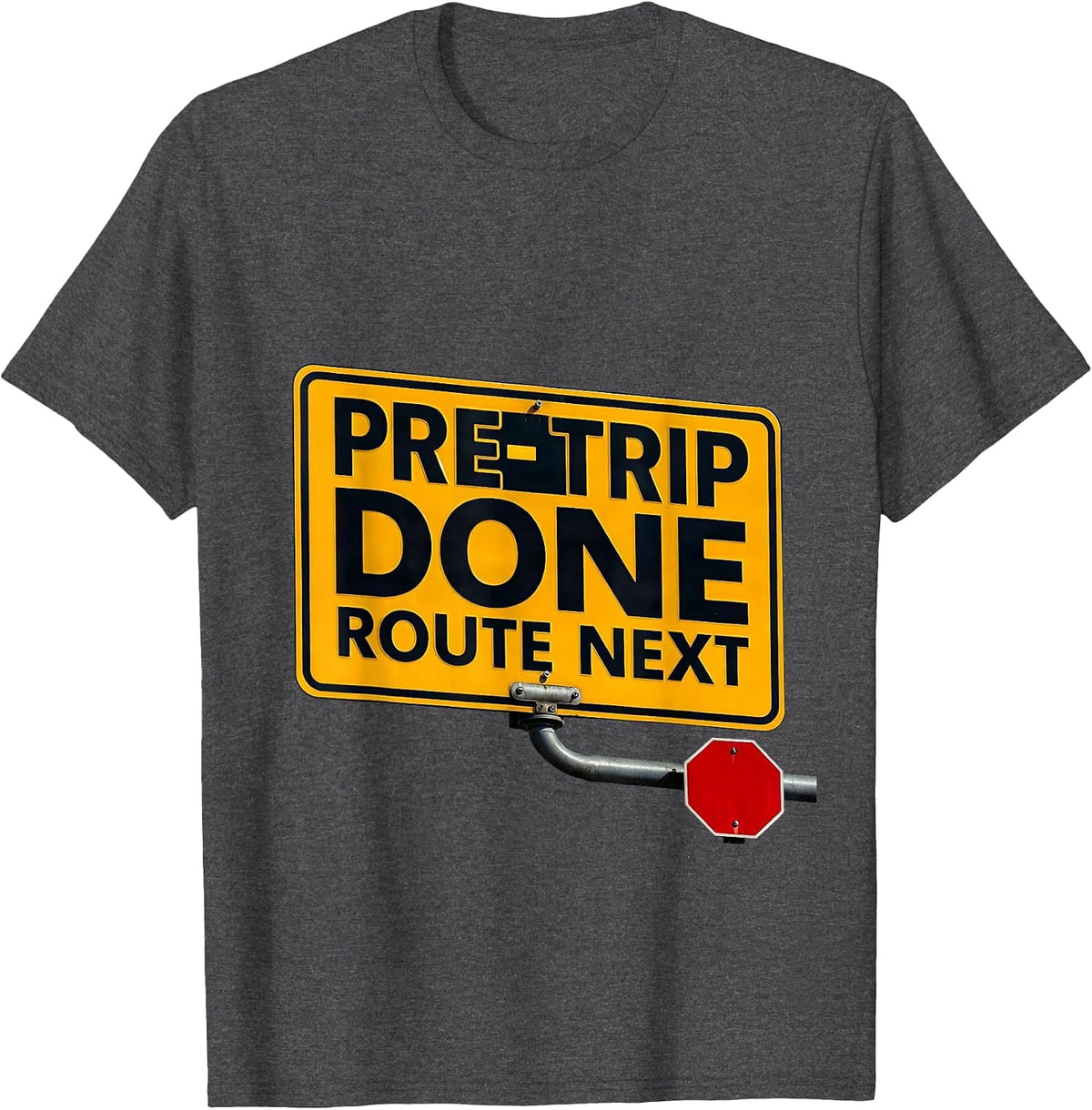 Pre-Trip Done Route Next Funny School Bus Driver T-Shirt - Dark Heather Grey