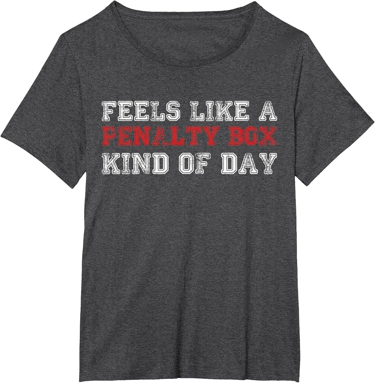 Funny Hockey Feels Like a Penalty Box Day Hockey Player T-Shirt - Dark Heather Grey
