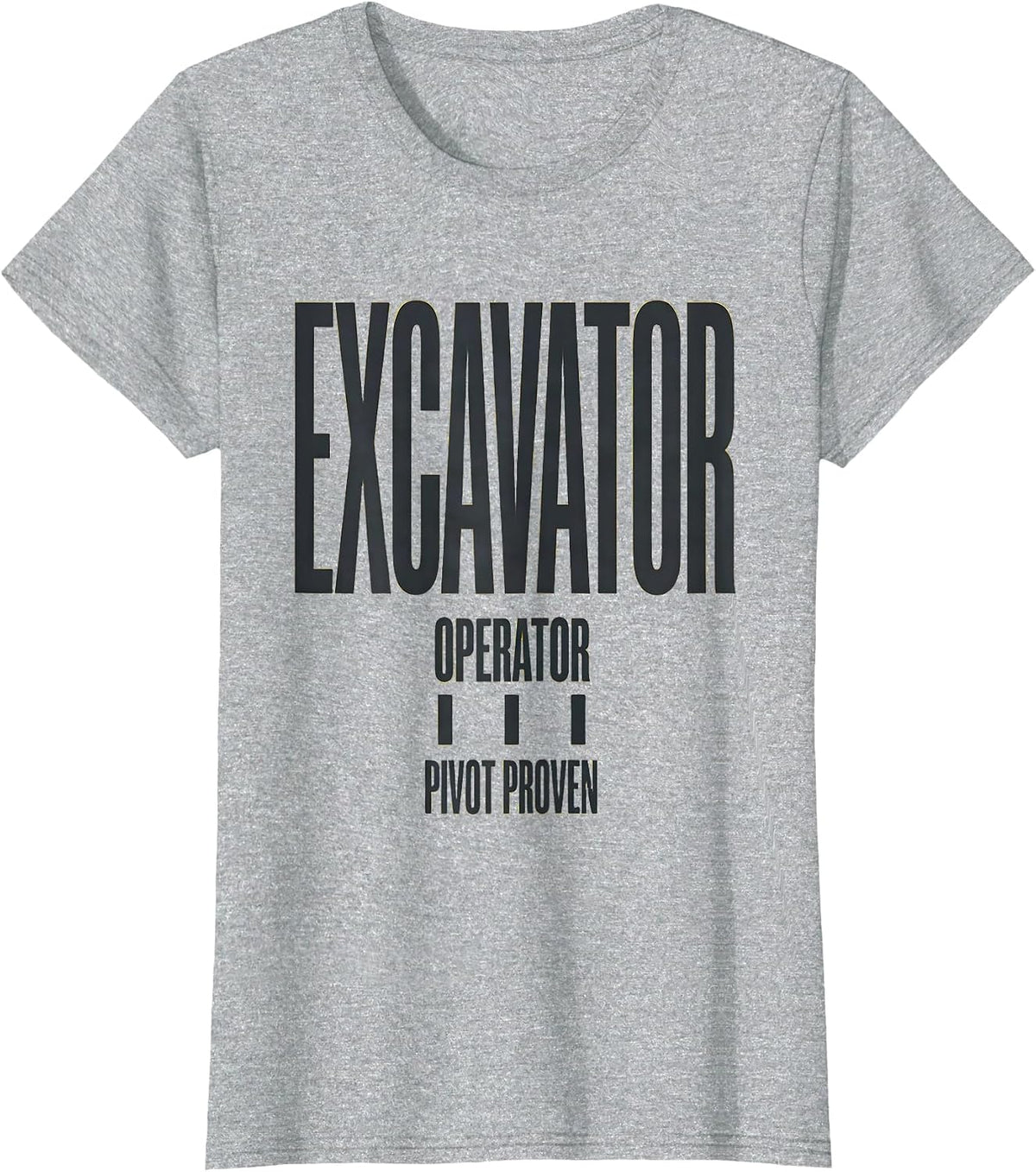 Women's Excavator Operator Pivot Proven Minimalist Heavy Equipment T-Shirt - Heather Grey