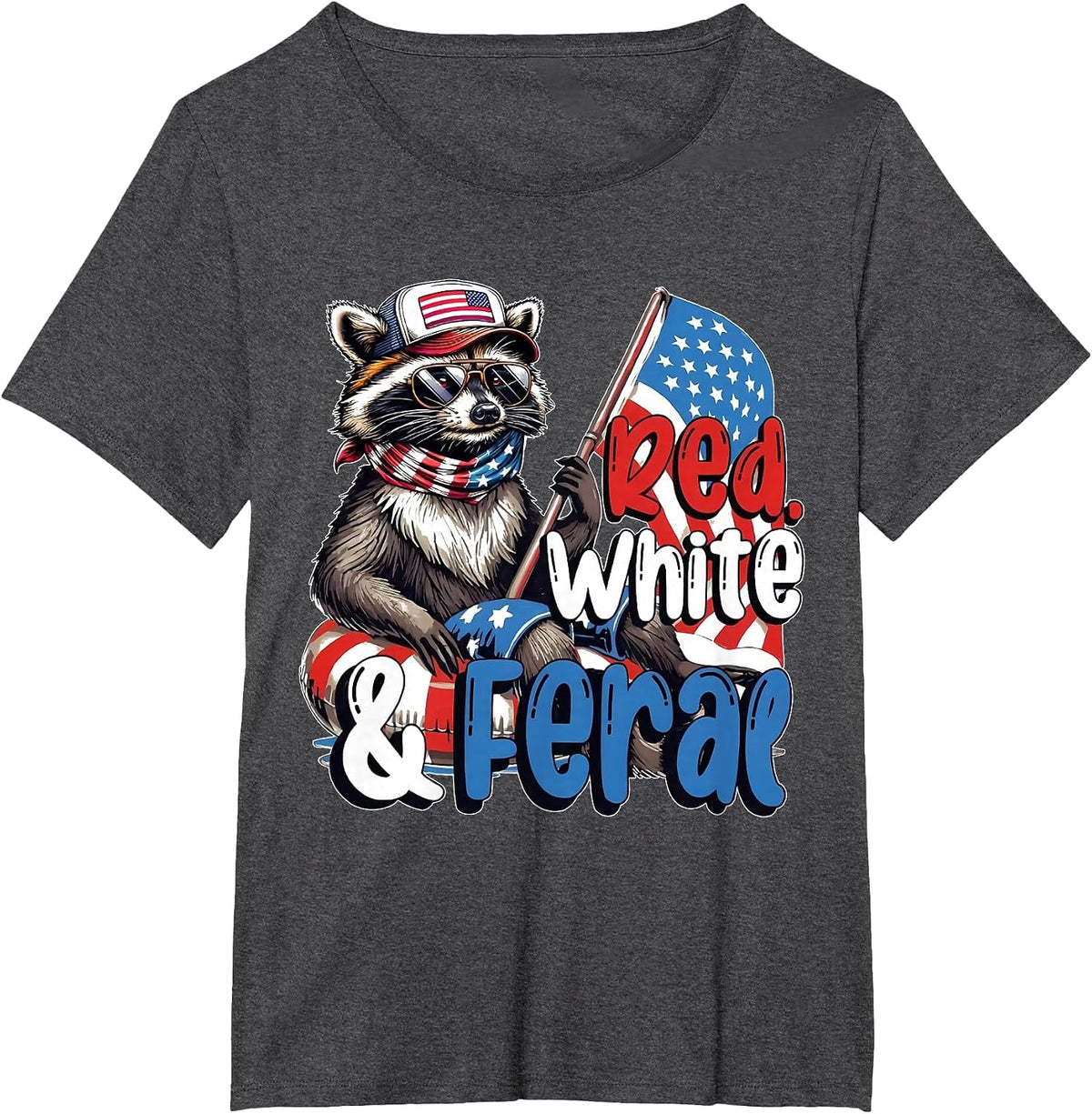 Raccoon 4th of July Patriotic Cute Red White and Feral T-Shirt - Dark Heather Grey