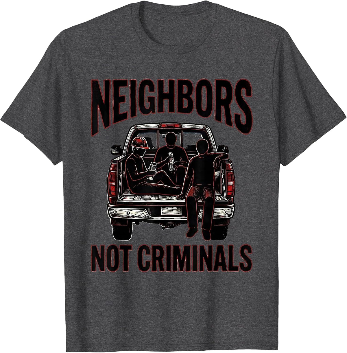 Neighbors Not Criminals Linocut Political Debate Activist T-Shirt - Dark Heather Grey