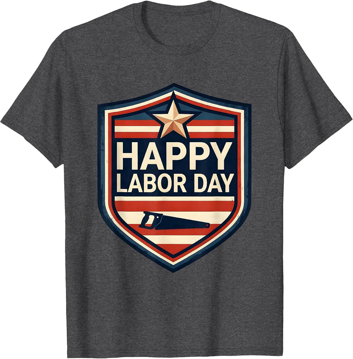 Happy Labor Day Patriotic Shield Badge American Pride Labor T-Shirt - Dark Heather Grey