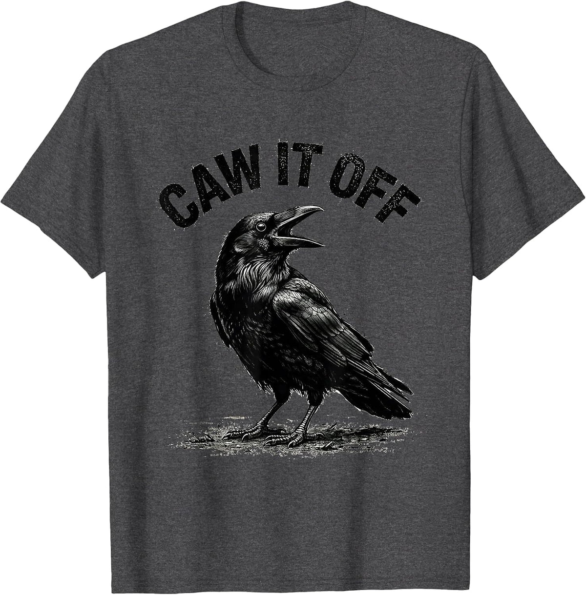 Caw It Off Gothic Crow Raven Bird Pun Humor T-Shirt - Dark Heather Grey