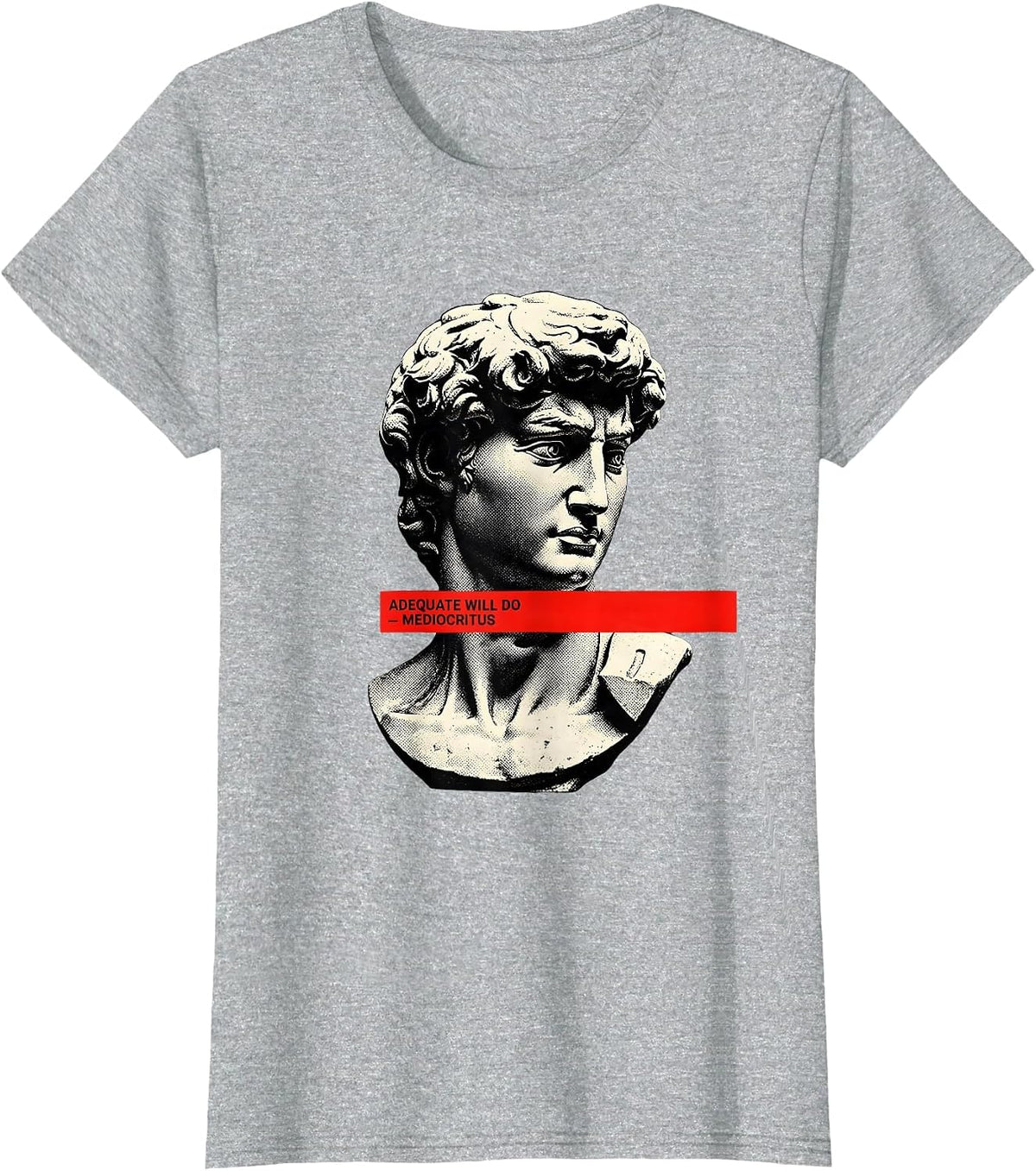 Women's Adequate Will Do Mediocritus Funny Greek Philosophy Irony T-Shirt - Heather Grey
