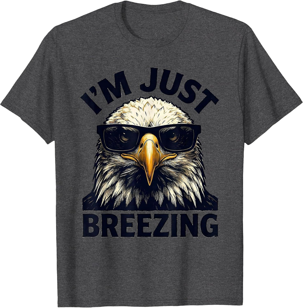 Men's I'M JUST BREEZING Linocut Bald Eagle Sunglasses Novelty T-Shirt - Dark Heather Grey