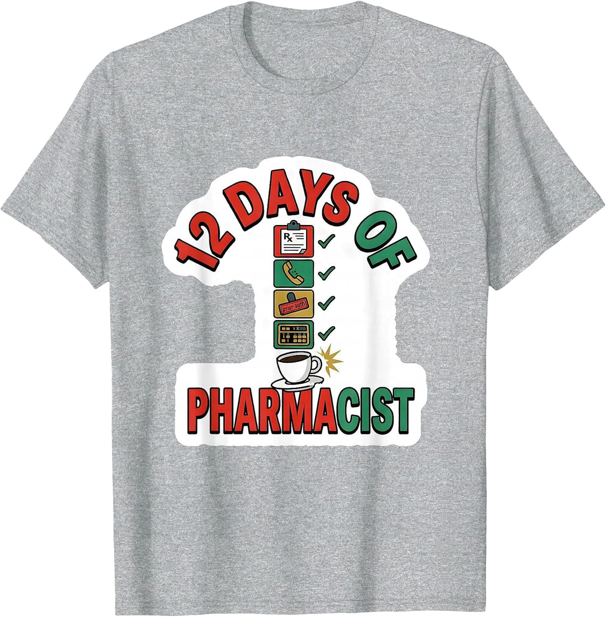 Men's 12 Days Of Pharmacist Funny Pharmacy Tech Christmas Work T-Shirt - Heather Grey