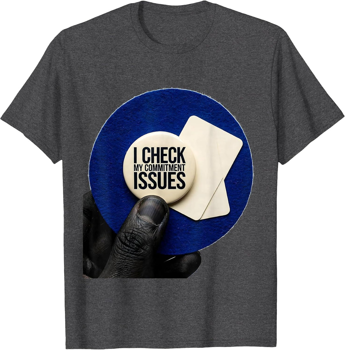 Men's I Check My Commitment Issues Funny Poker Gambler Casino T-Shirt - Dark Heather Grey