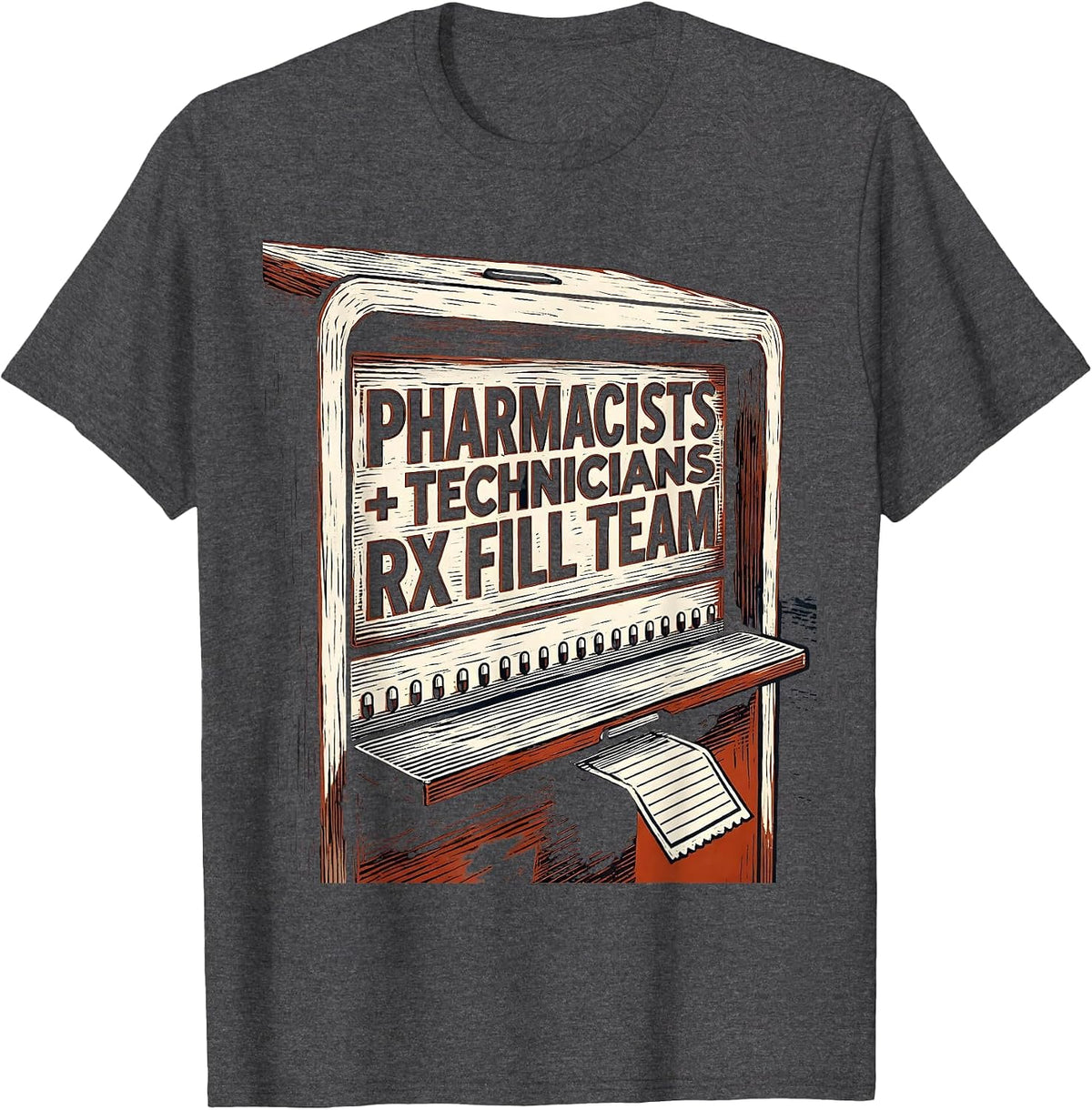 Pharmacists + Technicians, Rx Fill Team Funny T-Shirt - Dark Heather Grey