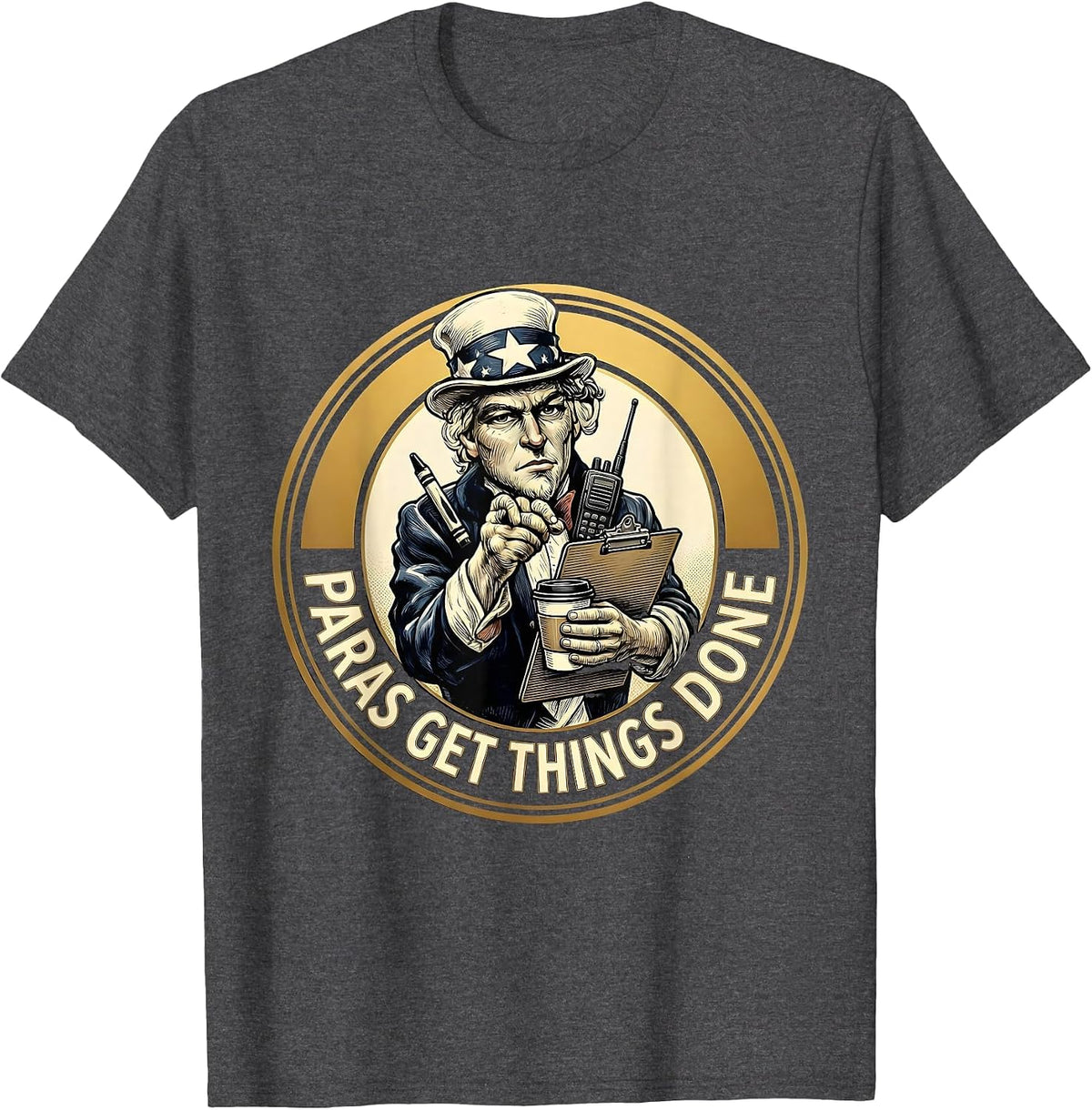 Paras Get Things Done Paraprofessional Design T-Shirt - Dark Heather Grey