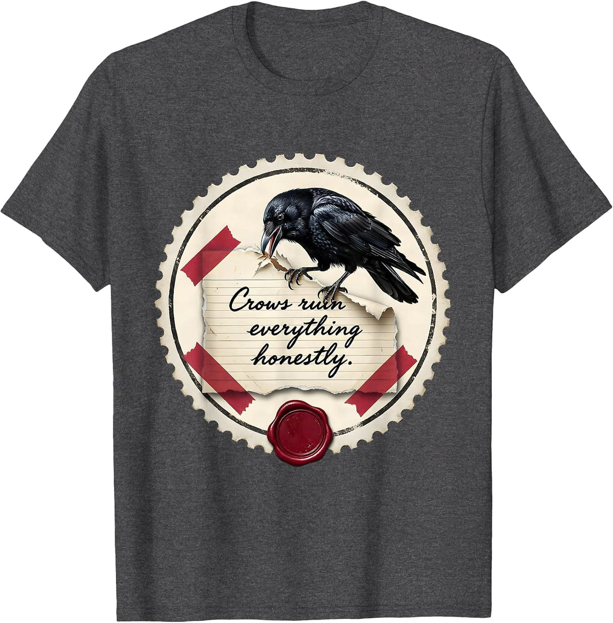 Men's Crows Ruin Everything Honestly Funny Bird Design T-Shirt - Dark Heather Grey