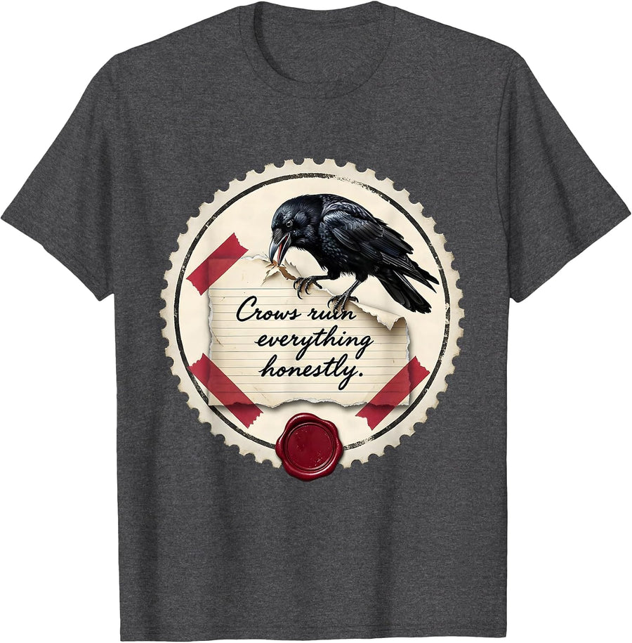Men's Crows Ruin Everything Honestly Funny Bird Design T-Shirt - Dark Heather Grey