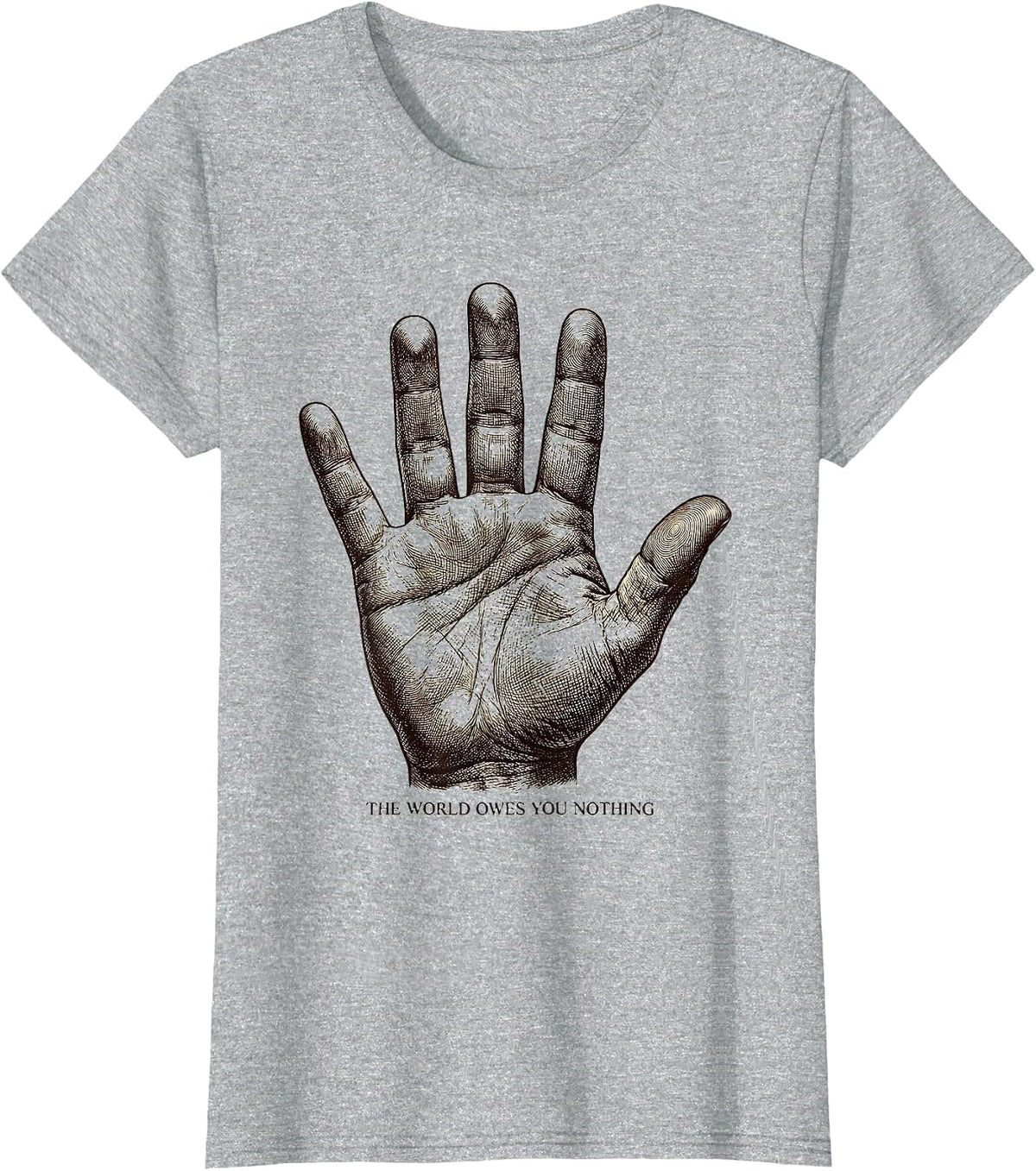 Women's The World Owes You Nothing Bold Statement Design T-Shirt - Heather Grey