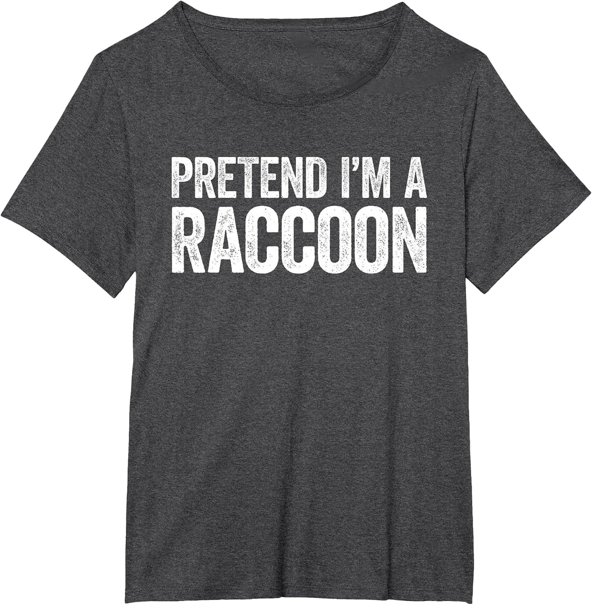 Pretend I'm A Racoon Shirt Adult Kids Men Women Costume T-Shirt - Dark Heather Grey