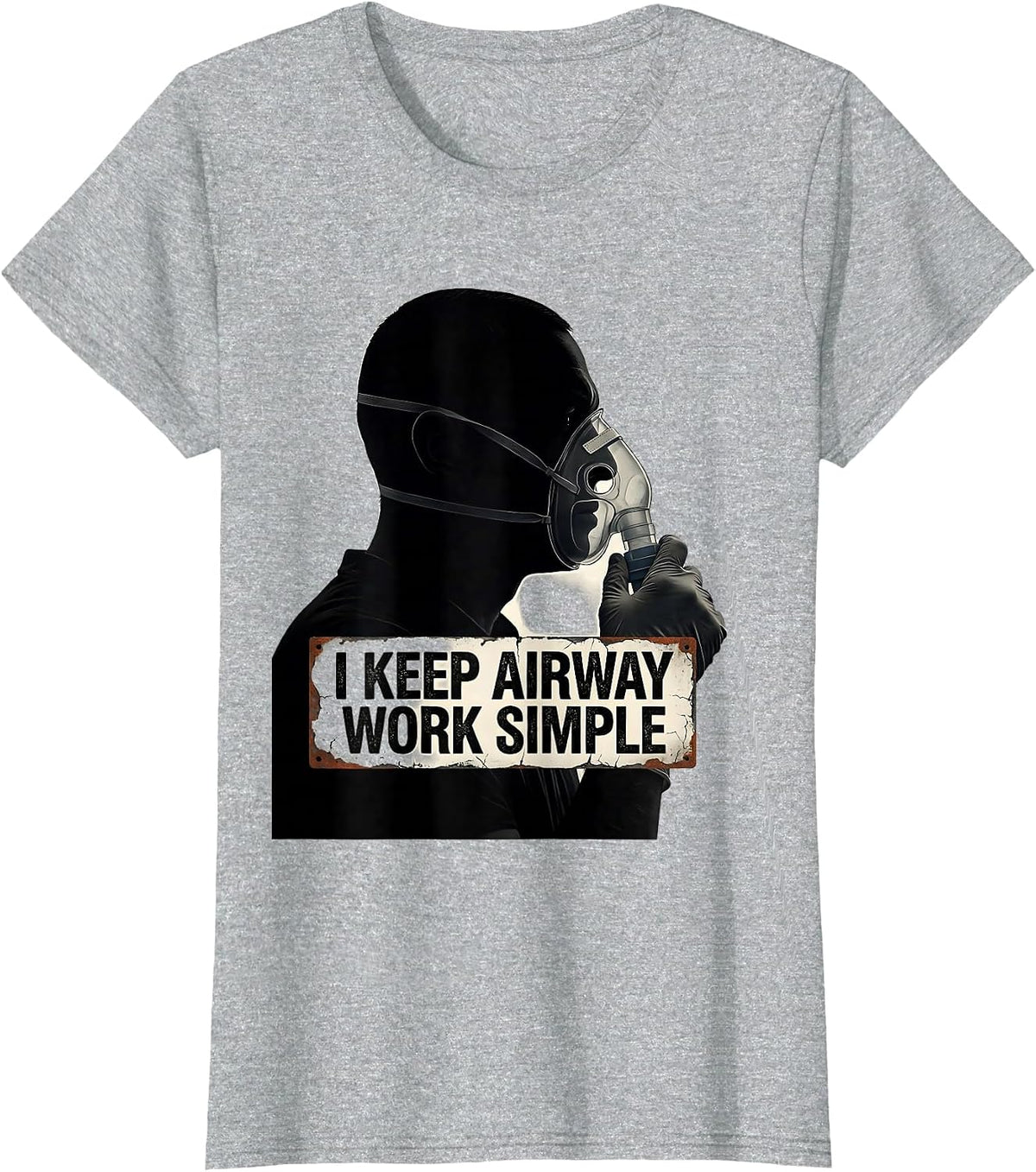 Women's I Keep Airway Work Simple Distressed Respiratory Therapist T-Shirt - Heather Grey