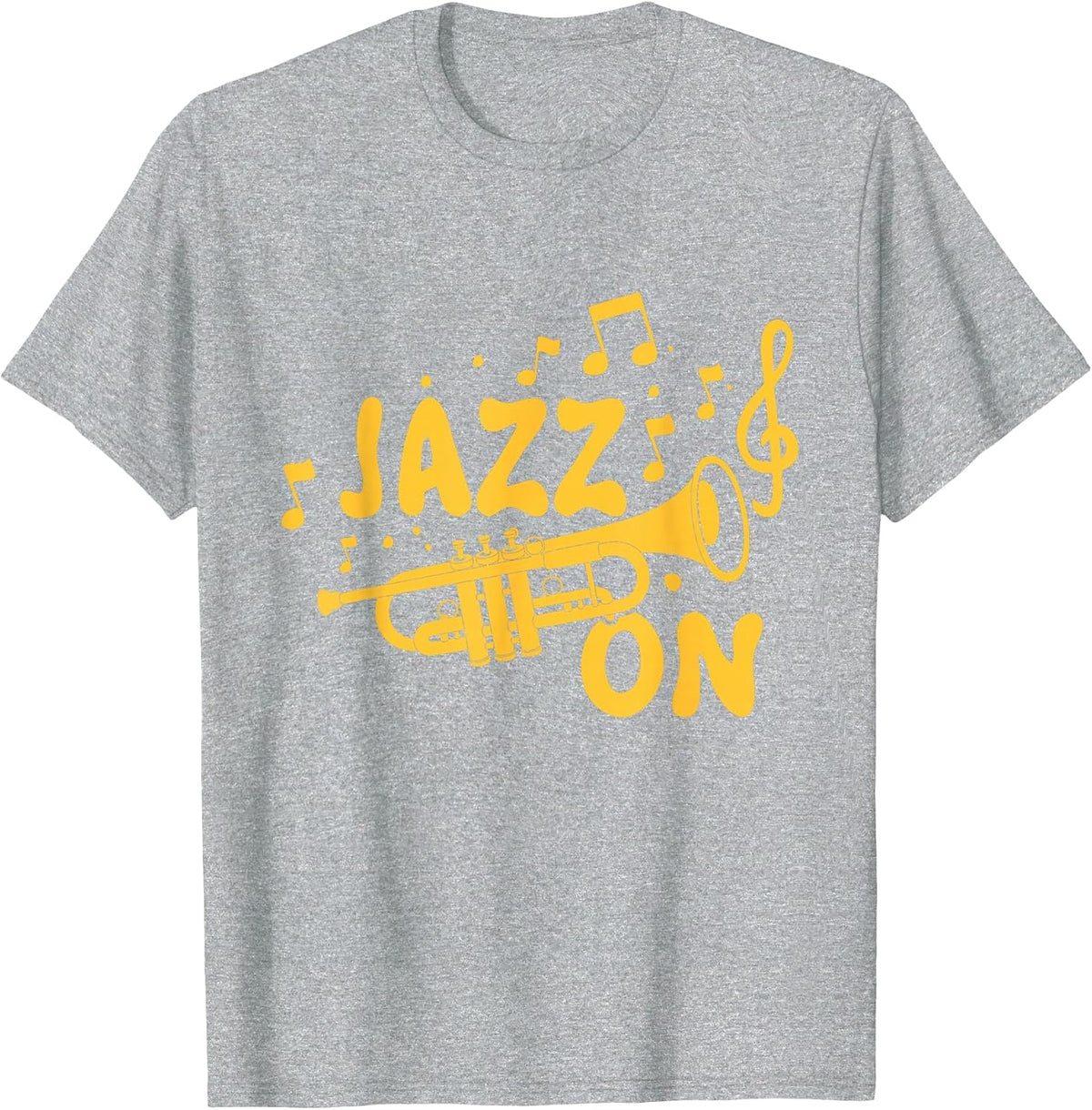 Jazz On - Trumpet Lover Trumpeter Marching Band T-Shirt - Heather Grey