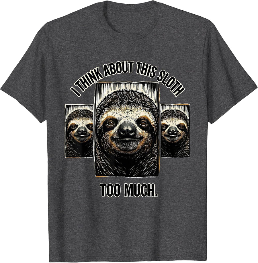 Men's I Think About This Sloth Too Much Funny Animal Portrait T-Shirt - Dark Heather Grey