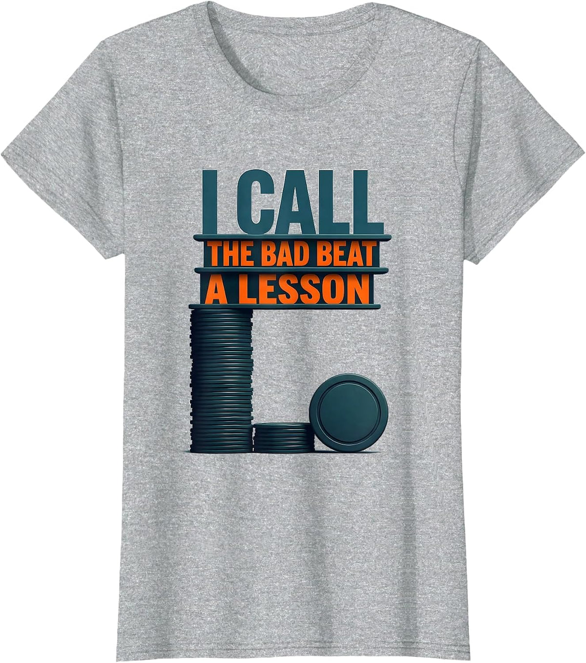 Women's I Call The Bad Beat A Lesson Funny Poker Casino Player Humor T-Shirt - Heather Grey