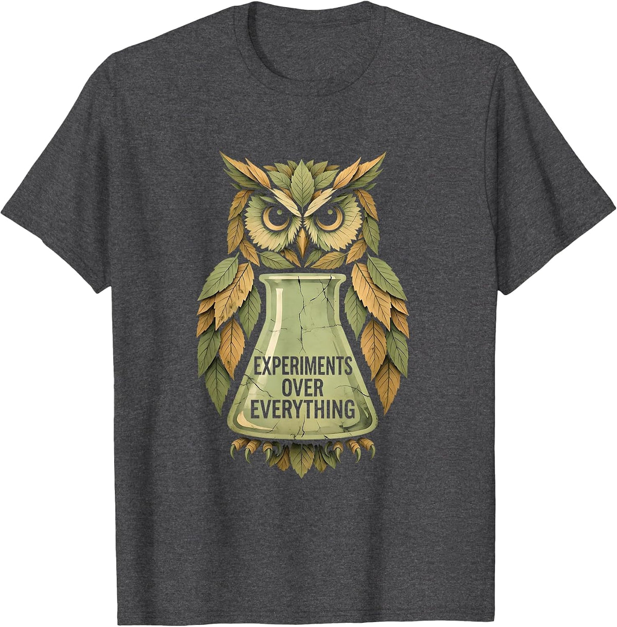 Experiments Over Everything Science Teacher Design T-Shirt - Dark Heather Grey