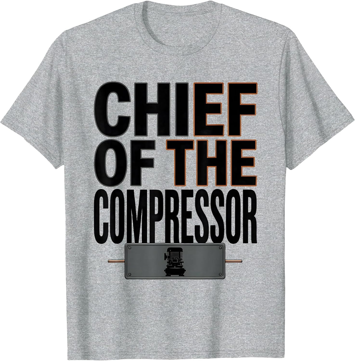 Men's Chief Of The Compressor Funny HVAC Technician Maintenance T-Shirt - Heather Grey