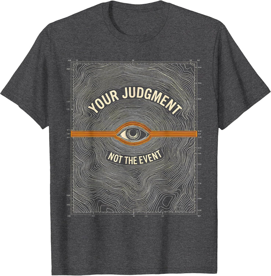 Men's Your Judgment Not The Event Stoic Philosophy Marcus Aurelius T-Shirt - Dark Heather Grey