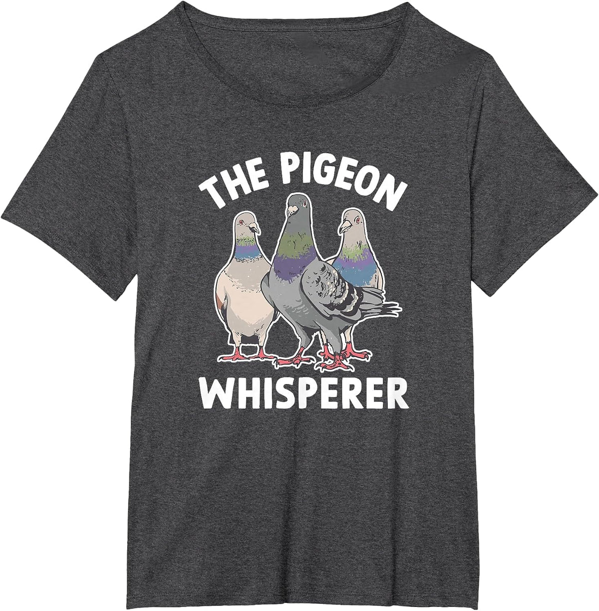 The Pigeon Whisperer - Pigeon Lover T-Shirt - Dark Heather Grey