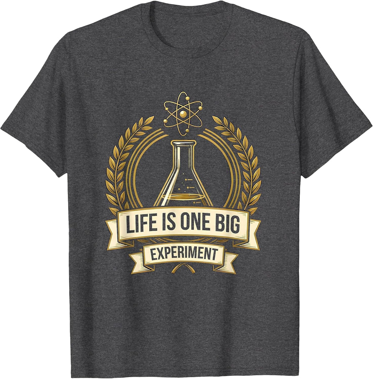 Life Is One Big Experiment Science Teacher Design T-Shirt - Dark Heather Grey