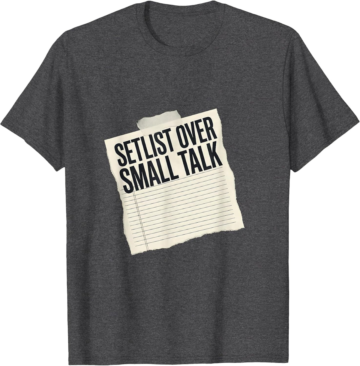 Setlist Over Small Talk Band Music Fan Design T-Shirt - Dark Heather Grey