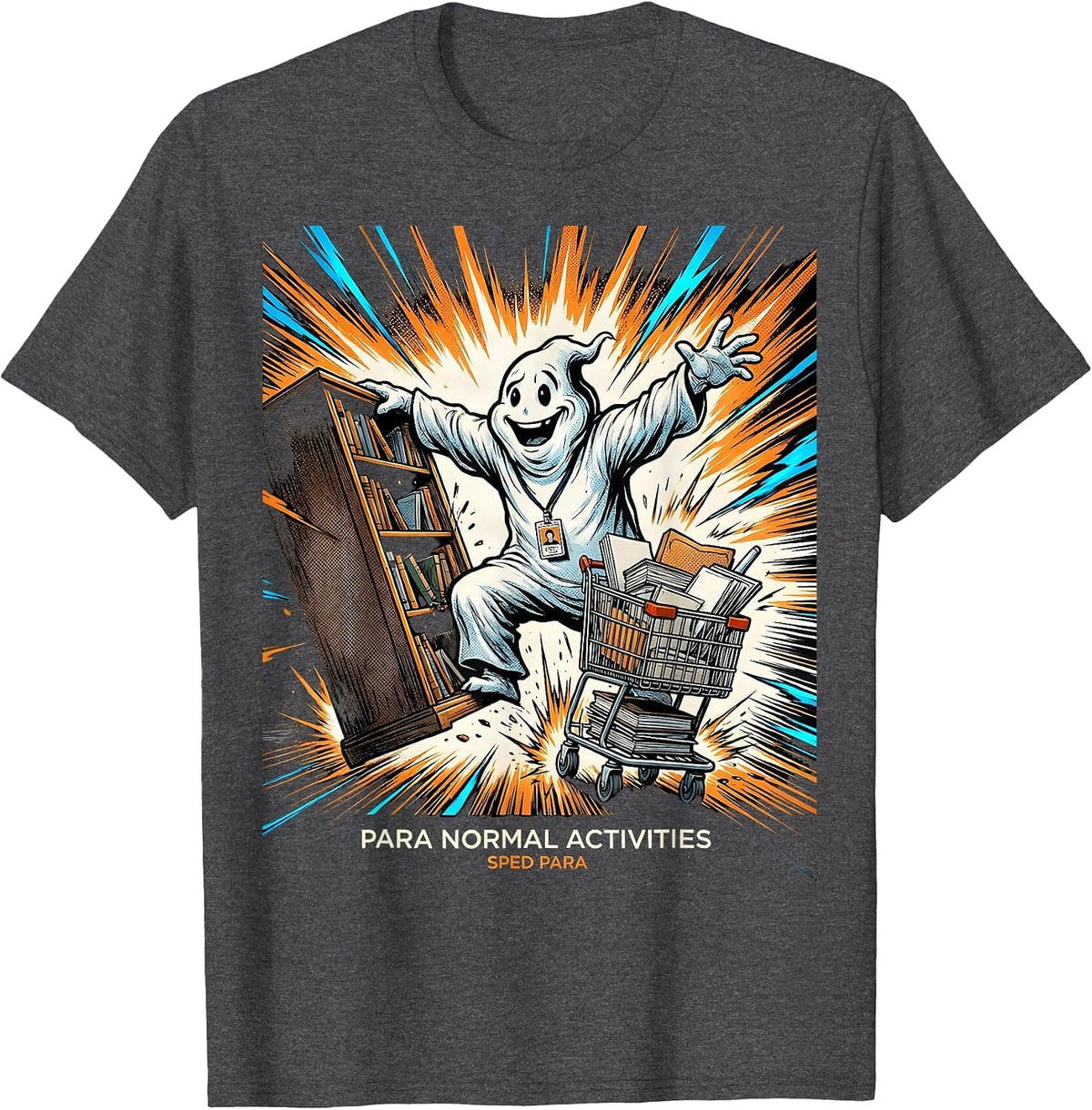 Para Normal Activities SPED Para Funny Ghost T-Shirt - Dark Heather Grey