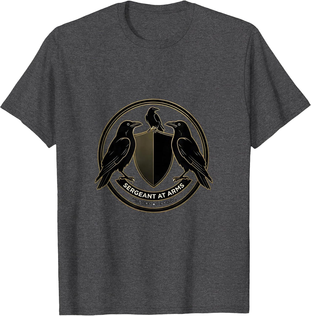 Sergeant At Arms Murder of Crows Dark Humor Gothic Raven T-Shirt - Dark Heather Grey